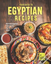 Capa do artigo Your Guide To Egyptian Recipes