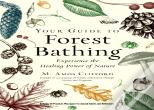 Your Guide To Forest Bathing (Expanded Edition)