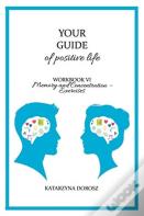 Your Guide To Positive Life - Memory And Concentration - Exercises (Workbook)