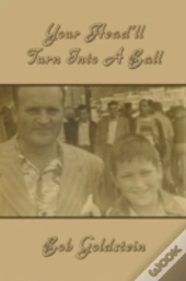 Your Head'Ll Turn Into A Ball