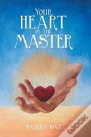 Your Heart Is The Master