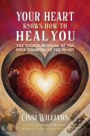 Your Heart Knows How To Heal You