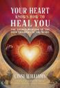 Your Heart Knows How To Heal You - Preview