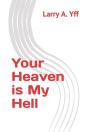 Your Heaven Is My Hell - Preview