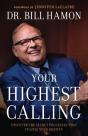 Your Highest Calling Â€“ Discover The Secret Processes That Fulfill Your Destiny - Preview
