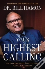 Capa do artigo Your Highest Calling Â€“ Discover The Secret Processes That Fulfill Your Destiny