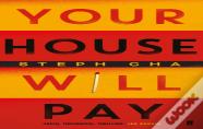 Your House Will Pay