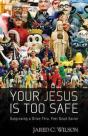 Your Jesus Is Too Safe - Preview