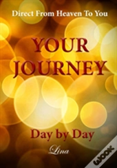 Your Journey - Day By Day