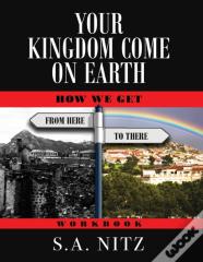 Your Kingdom Come On Earth