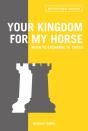 Your Kingdom For My Horse: When To Exchange In Chess - Preview
