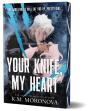 Your Knife, My Heart - Preview