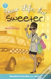 Your Life, But Sweeter