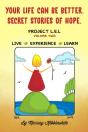 Your Life Can Be Better. Secret Stories Of Hope - Preview