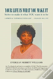 Your Life Is What You Make It