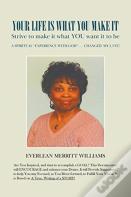 Your Life Is What You Make It