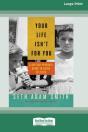 Your Life Isn'T For You - Preview