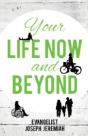Your Life Now And Beyond - Preview