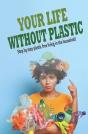 Your Life Without Plastic - Preview