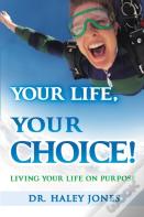 Your Life, Your Choice
