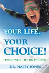 Your Life, Your Choice