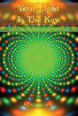 Your Light Is The Key