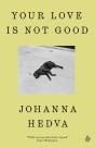 Your Love Is Not Good - Preview