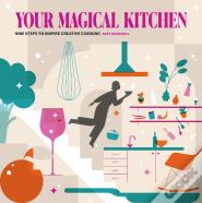 Your Magical Kitchen