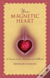 Your Magnetic Heart