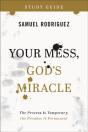 Your Mess, God'S Miracle Study Guide - Preview