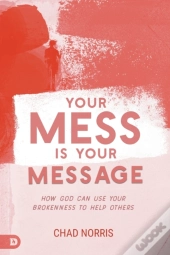 Your Mess Is Your Message