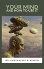 Your Mind And How To Use It - Preview