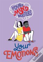Your Mind Matters: Your Emotions