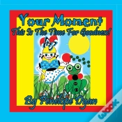 Capa do artigo Your Moment --- This Is The Time For Goodness!
