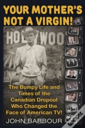 Your Mother'S Not A Virgin!