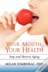 Your Mouth, Your Health
