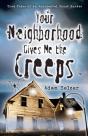 Your Neighborhood Gives Me The Creeps - Preview