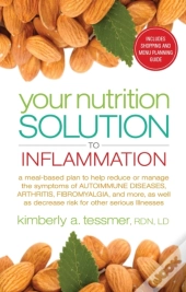 Your Nutrition Solution To Inflammation