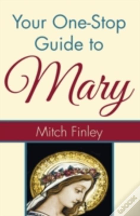 Your One-Stop Guide To Mary
