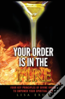 Your Order Is In The Fire