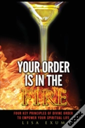 Your Order Is In The Fire