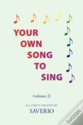 Your Own Song To Sing (Volume 2)
