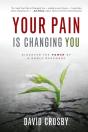Your Pain Is Changing You: Discover The - Preview