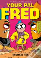 Your Pal Fred: A Graphic Novel