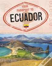 Your Passport To Ecuador