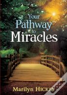 Your Pathway To Miracles