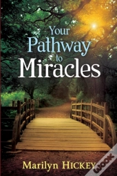 Your Pathway To Miracles