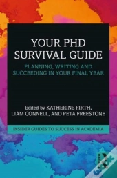Your Phd Survival Guide