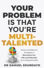 Your Problem Is That You'Re Multi-Talent - Preview