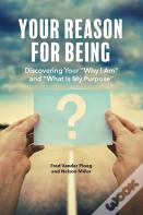 Your Reason For Being